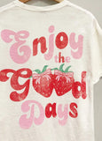 Enjoy The Good Days Tee