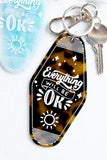 Everything Will Be Ok Keychain