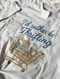 Rather Be Thrifting Tee